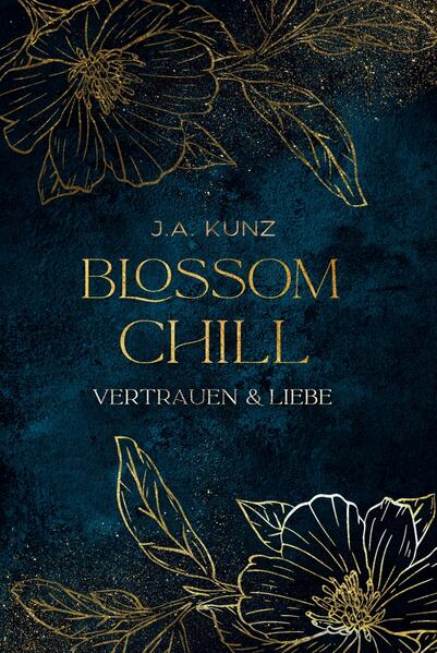 JulieAnn Kunz Kunz Blossom Chill – Vertrauen & Liebe