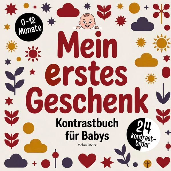Melissa Meier Meier Mein erstes Geschenk zur Geburt - Kontrastbuch für Babys