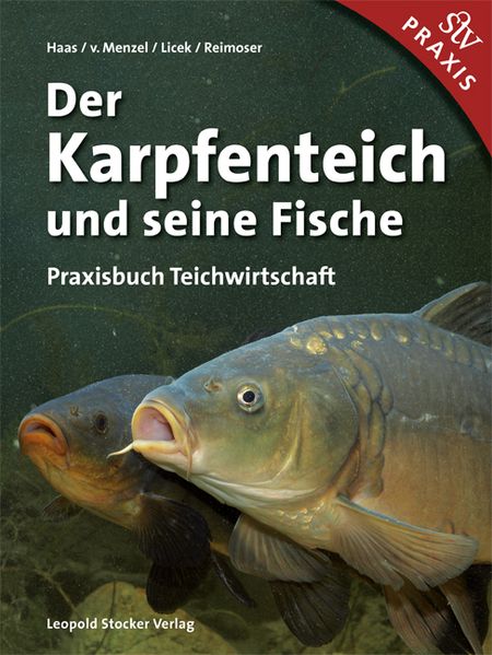 Ewald Haas Alexander v. Menzel Elisabeth Licek Helfried Reimoser Haas Der Karpfenteich und seine Fische