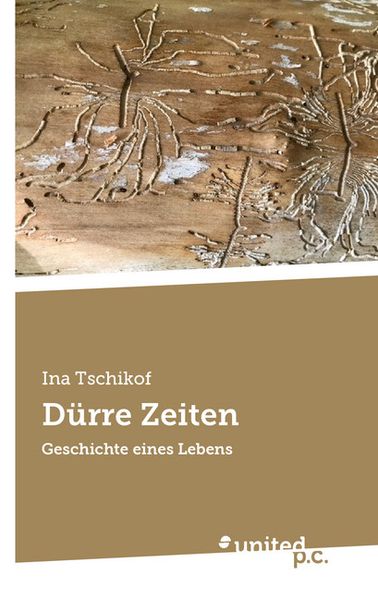 Ina Tschikof Tschikof Dürre Zeiten