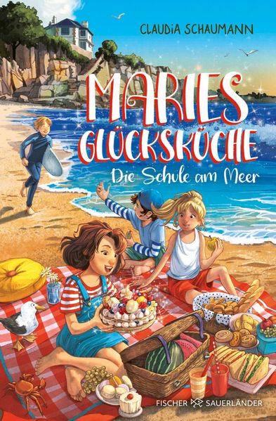 Claudia Schaumann Schaumann Maries Glücksküche – Die Schule am Meer