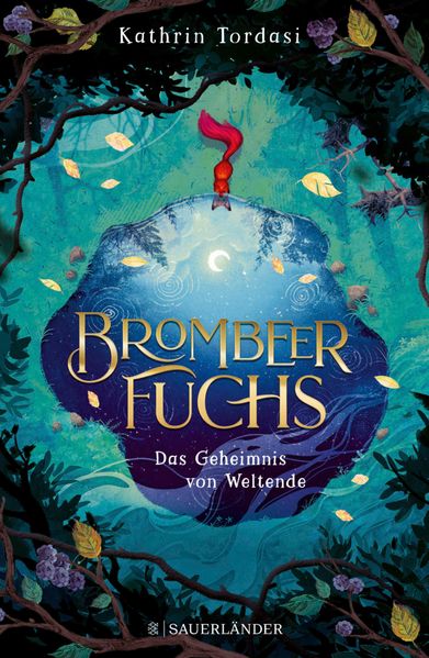 Kathrin Tordasi Tordasi Brombeerfuchs – Das Geheimnis von Weltende