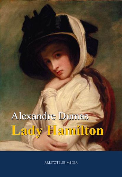 Alexandré Dumas Dumas Lady Hamilton