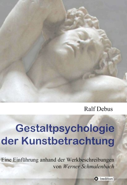Ralf Debus Debus Gestaltpsychologie der Kunstbetrachtung