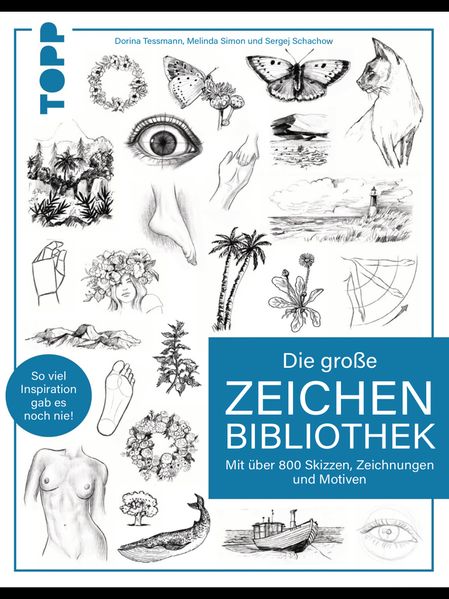 Melinda Simon Dorina Tessmann Sergej Schachow Simon Die große Zeichenbibliothek