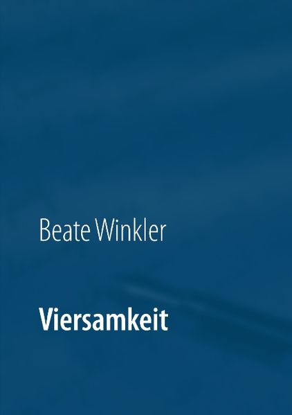 Beate Winkler Winkler Viersamkeit