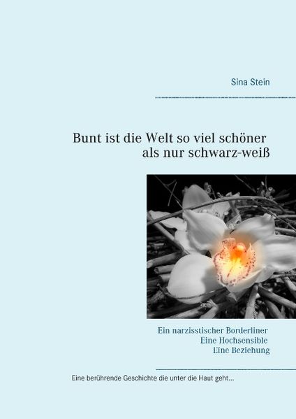 Sina Stein Stein Bunt ist die Welt so viel schöner als nur schwarz-weiß