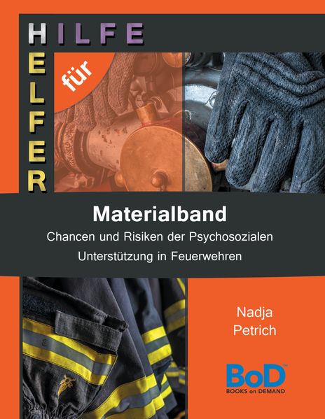 Nadja Petrich Petrich Chancen und Risiken der Psychosozialen Unterstützung in Feuerwehren