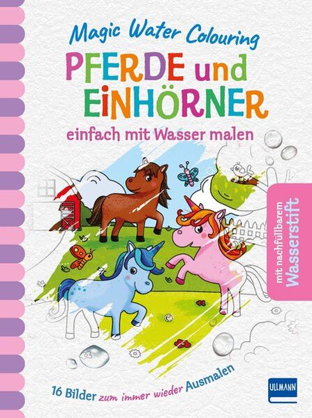   Magic Water Colouring - Pferde und Einhörner