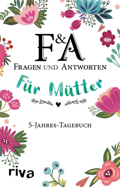 riva Verlag riva Verlag Fragen & Antworten für Mütter