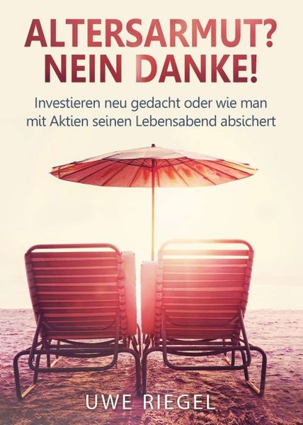 Uwe Riegel Riegel Altersarmut? Nein Danke!