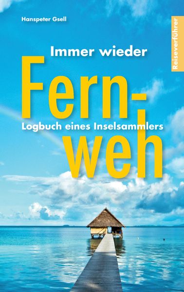 Hanspeter Gsell Gsell Immer wieder Fernweh
