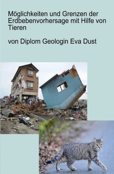 Eva Dust Dust Möglichkeiten und Grenzen der Erdbebenvorhersage mit Hilfe von Tieren