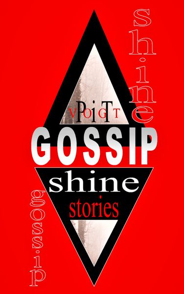 Pit Vogt Vogt Gossip Shine