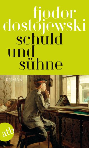 Fjodor Dostojewski Dostojewski Schuld und Sühne