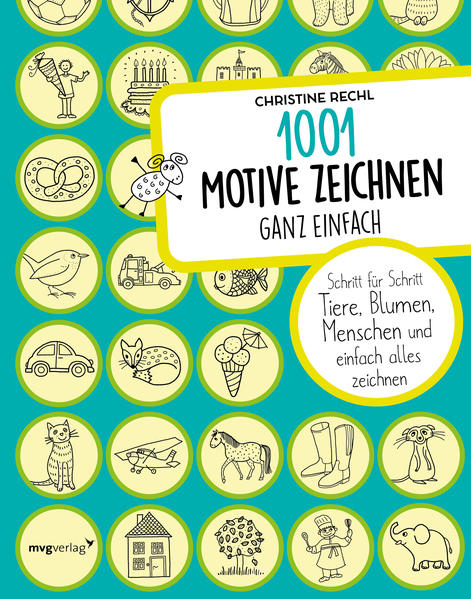 Christine Rechl Rechl 1001 Motive zeichnen – ganz einfach