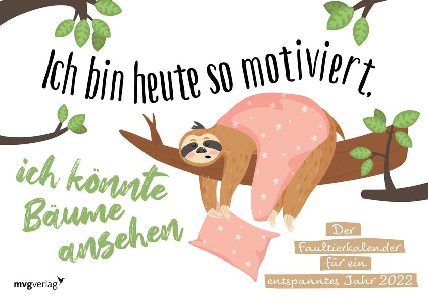 mvg Verlag mvg Verlag Ich bin heute so motiviert, ich könnte Bäume ansehen