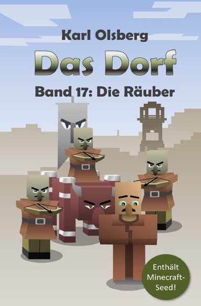 Karl Olsberg Olsberg Das Dorf / Das Dorf Band 17: Die Räuber
