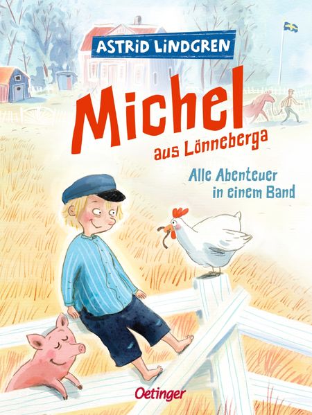 Astrid Lindgren Lindgren Michel aus Lönneberga. Alle Abenteuer in einem Band