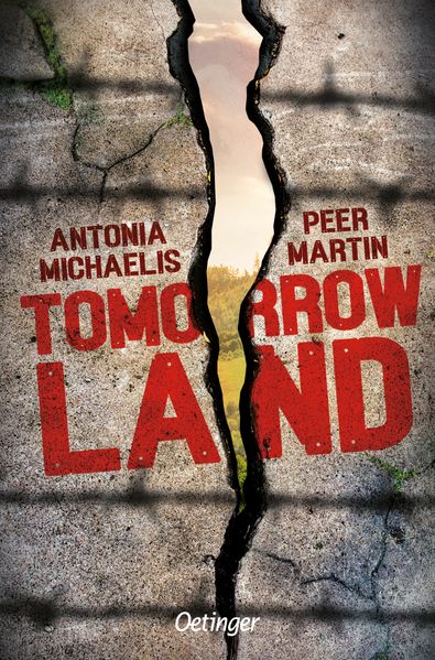 Antonia Michaelis Peer Martin Michaelis Tomorrow Land
