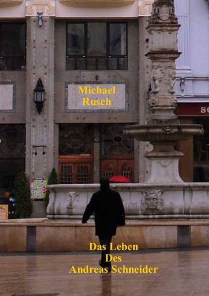 Michael Rusch Rusch Das Leben des Andreas Schneider