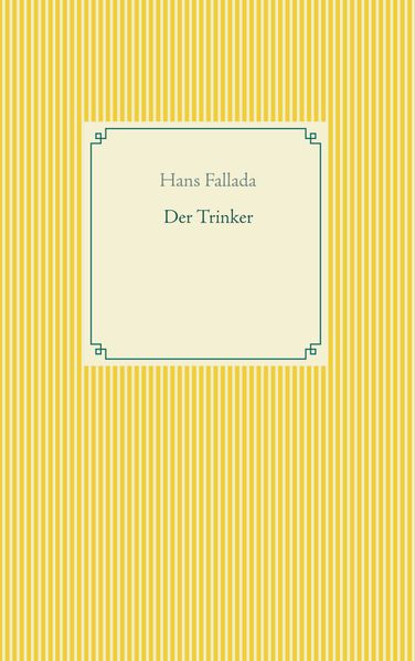 Hans Fallada Fallada Der Trinker