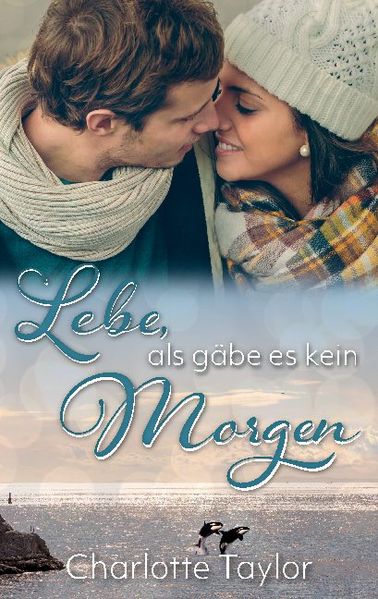 Charlotte Taylor Taylor Lebe, als gäbe es kein Morgen