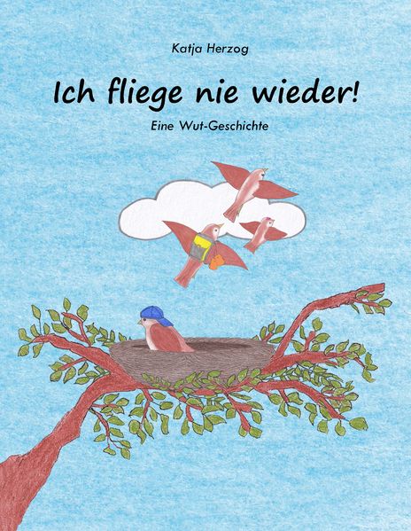 Katja Herzog Herzog Ich fliege nie wieder!