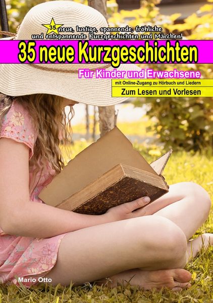 Mario Otto Otto Kurzgeschichten für Kinder / 35 neue Kurzgeschichten für Kinder & Erwachsene - mit Online-Zugang zu Hörbuch und Liedern