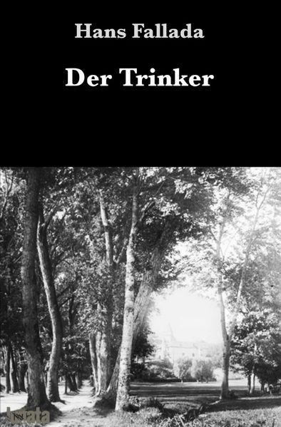 Hans Fallada Fallada Der Trinker