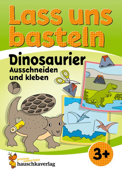 Corina Beurenmeister Beurenmeister Lass uns basteln – Ausschneiden und kleben ab 3 Jahre – Dinosaurier