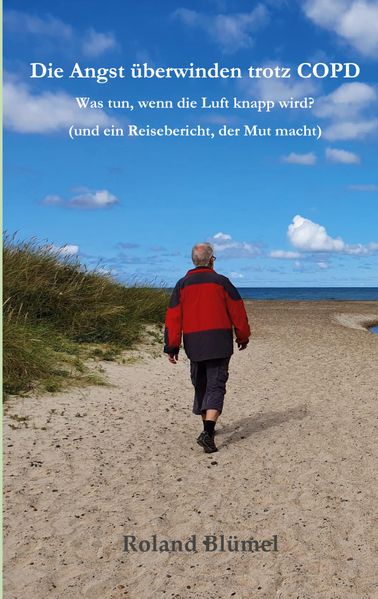 Roland Blümel Blümel Die Angst überwinden trotz COPD