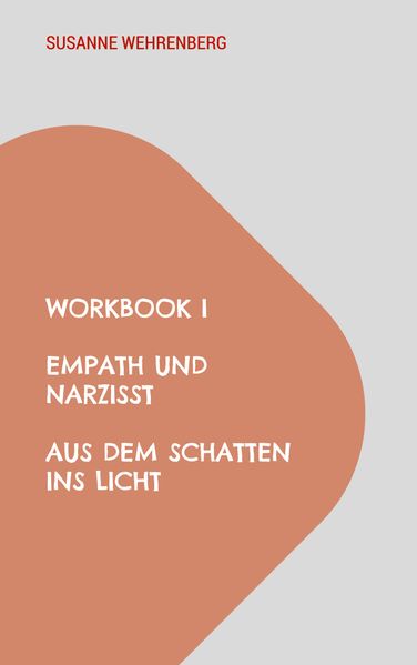 Susanne Wehrenberg Wehrenberg Workbook Empath und Narzisst Aus dem Schatten ins Licht