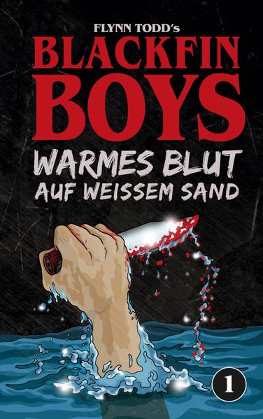 Flynn Todd Todd Blackfin Boys - Warmes Blut auf weißem Sand