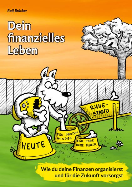Rolf Bröcker Bröcker Dein finanzielles Leben