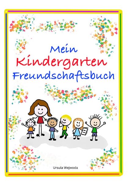 Ursula Wejwoda Wejwoda Mein Kindergarten Freundschaftsbuch