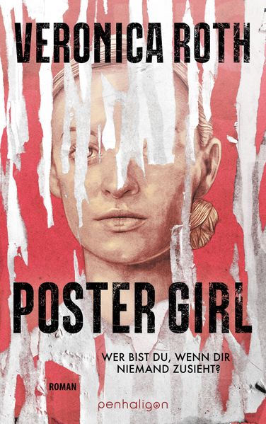 Veronica Roth Roth POSTER GIRL - Wer bist du, wenn dir niemand zusieht?
