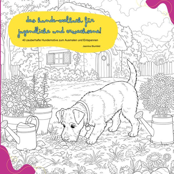 Jasmina Blumfeld Blumfeld Das Hunde-Malbuch für Jugendliche und Erwachsene!