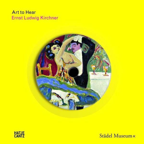  Gordon Art to Hear:  Kirchner