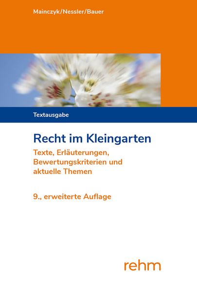 Lorenz Mainczyk Patrick R. Nessler Thomas Bauer Mainczyk Recht im Kleingarten