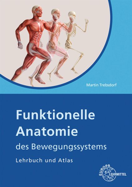 Martin Trebsdorf Trebsdorf Funktionelle Anatomie des Bewegungssystems