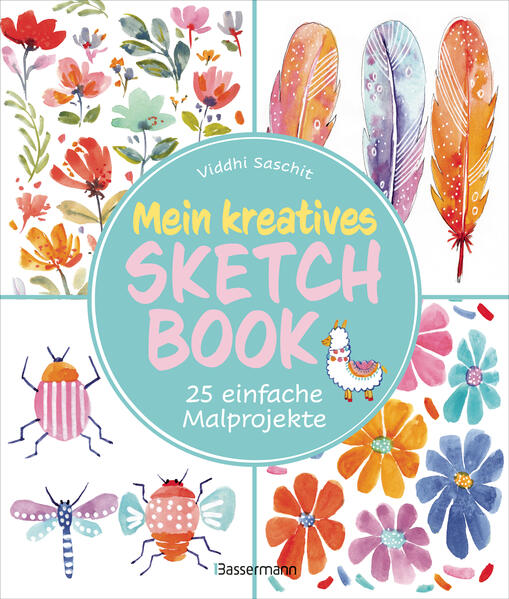 Viddhi Saschit Saschit Mein kreatives Sketchbook - 25 einfache Malprojekte