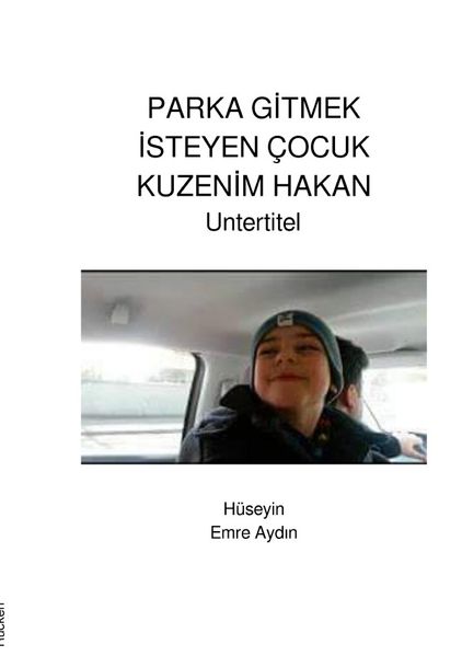 Hüseyin Emre Aydın Aydın PARKA GİTMEK İSTEYEN ÇOCUK KUZENİM HAKAN