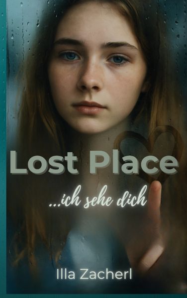 Illa Zacherl Zacherl Lost Place - Ich sehe dich