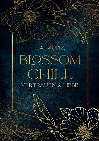 J.A. Kunz Kunz Blossom Chill – Vertrauen & Liebe