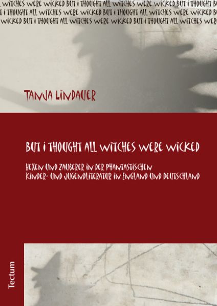 Tanja Lindauer Lindauer But I thought all witches were wicked