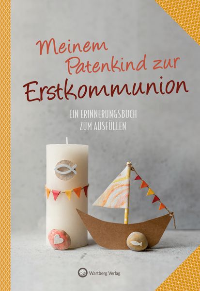  Wartberg Meinem Patenkind zur Erstkommunion - Ein Erinnerungsbuch zum Ausfüllen