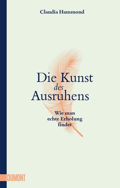 Claudia Hammond Hammond Die Kunst des Ausruhens