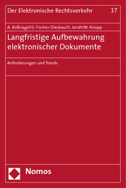  Roßnagel Langfristige Aufbewahrung elektronischer Dokumente