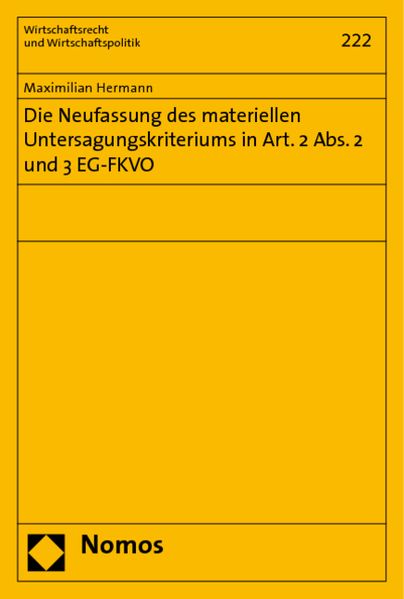 Maximilian Hermann Hermann Die Neufassung des materiellen Untersagungskriteriums in Art. 2 Abs. 2 und 3 EG-FKVO